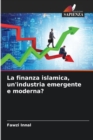 Image for La finanza islamica, un&#39;industria emergente e moderna?
