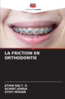 Image for La Friction En Orthodontie