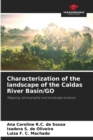 Image for Characterization of the landscape of the Caldas River Basin/GO