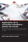 Image for Application de la correction monetaire - Justice du travail