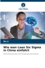 Image for Wie man Lean Six Sigma in China einfuhrt