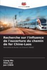 Image for Recherche sur l&#39;influence de l&#39;ouverture du chemin de fer Chine-Laos