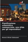 Image for Pianificazione urbanistica commerciale, una sfida per gli imprenditori