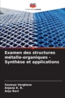 Image for Examen des structures metallo-organiques - Synthese et applications