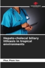 Image for Hepato-cholecal biliary lithiasis in tropical environments