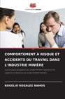 Image for Comportement A Risque Et Accidents Du Travail Dans l&#39;Industrie Miniere