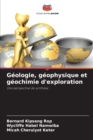 Image for Geologie, geophysique et geochimie d&#39;exploration