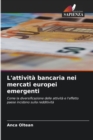 Image for L&#39;attivita bancaria nei mercati europei emergenti