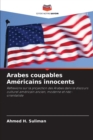 Image for Arabes coupables Americains innocents