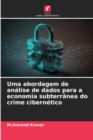 Image for Uma abordagem de analise de dados para a economia subterranea do crime cibernetico