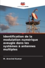Image for Identification de la modulation numerique aveugle dans les systemes a antennes multiples