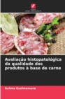 Image for Avaliacao histopatologica da qualidade dos produtos a base de carne