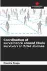 Image for Coordination of surveillance around Ebola survivors in Boke /Guinea