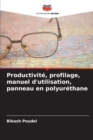 Image for Productivite, profilage, manuel d&#39;utilisation, panneau en polyurethane