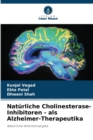 Image for Naturliche Cholinesterase-Inhibitoren - als Alzheimer-Therapeutika