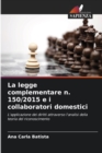 Image for La legge complementare n. 150/2015 e i collaboratori domestici