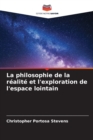 Image for La philosophie de la realite et l&#39;exploration de l&#39;espace lointain