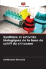 Image for Synthese et activites biologiques de la base de schiff du chitosane