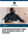 Image for Augenzwinkernd UEber Den Journalismus in Europa