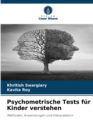 Image for Psychometrische Tests fur Kinder verstehen