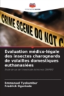 Image for Evaluation medico-legale des insectes charognards de volailles domestiques euthanasiees