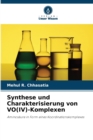 Image for Synthese und Charakterisierung von VO(IV)-Komplexen