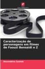 Image for Caracterizacao de personagens em filmes de Faouzi Bensaidi e Z