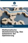 Image for Mathematische Skeletonisierung, Das Geheimnis der Optimierung