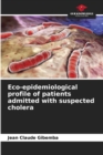 Image for Eco-epidemiological profile of patients admitted with suspected cholera