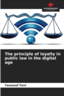 Image for The principle of loyalty in public law in the digital age