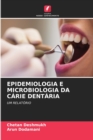 Image for Epidemiologia E Microbiologia Da Carie Dentaria