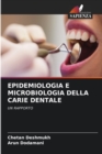 Image for Epidemiologia E Microbiologia Della Carie Dentale