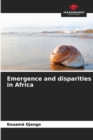 Image for Emergence and disparities in Africa