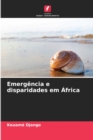 Image for Emergencia e disparidades em Africa