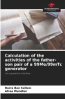Image for Calculation of the activities of the father-son pair of a 99Mo/99mTc generator