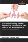 Image for (In)applicability of the supressio institute in the matter of maintenance