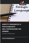 Image for Aspetti Pragmatici E Psicolinguisti Dell&#39;espressione del Genere
