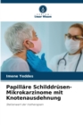 Image for Papillare Schilddrusen-Mikrokarzinome mit Knotenausdehnung