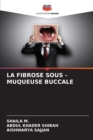 Image for La Fibrose Sous - Muqueuse Buccale