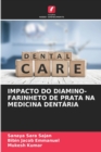 Image for Impacto Do Diamino-Farinheto de Prata Na Medicina Dentaria