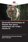 Image for Diversite faunistique et florale des parcs nationaux de l&#39;Inde : Partie III