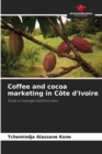 Image for Coffee and cocoa marketing in Cote d&#39;Ivoire