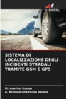 Image for Sistema Di Localizzazione Degli Incidenti Stradali Tramite GSM E GPS