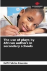 Image for The use of plays by African authors in secondary schools