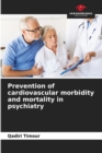 Image for Prevention of cardiovascular morbidity and mortality in psychiatry