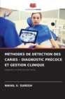Image for Methodes de Detection Des Caries - Diagnostic Precoce Et Gestion Clinique