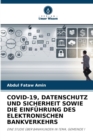 Image for Covid-19, Datenschutz Und Sicherheit Sowie Die Einfuhrung Des Elektronischen Bankverkehrs