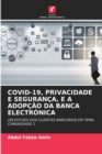 Image for Covid-19, Privacidade E Seguranca, E a Adopcao Da Banca Electronica