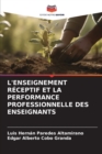 Image for L&#39;Enseignement Receptif Et La Performance Professionnelle Des Enseignants