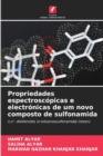 Image for Propriedades espectroscopicas e electronicas de um novo composto de sulfonamida